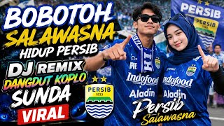 Download lagu Bobotoh Salawasna Hidup Persib 💙 DJ Remix Sunda Koplo Paling Viral TikTok mp3 Download lagu Bobotoh Salawasna Hidup Persib 💙 DJ Remix Sunda Koplo Paling Viral TikTok mp3