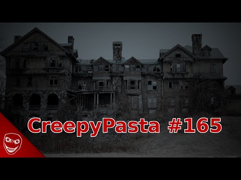 CreepyPasta #165 - NoEnd House
