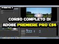 Corso completo di Adobe Premiere CS6 - Parte 1 ...