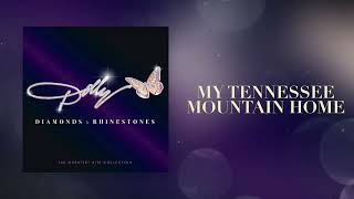 Dolly Parton - My Tennessee Mountain Home (Official Audio)