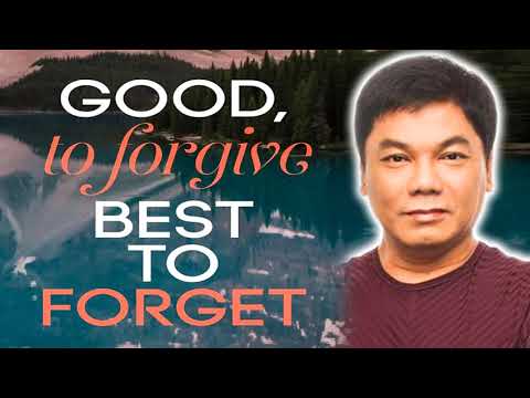 Pastor Ed Lapiz Preaching 2020  ✅ ''Good To Forgive Best To Forget''