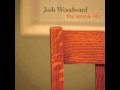 Josh Woodward - Don't Close Your Eyes HOT ...