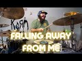 KORN FALLING AWAY FROM ME DRUM COVER