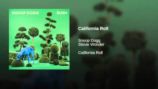 Snoop Dogg - California Roll (feat. Stevie Wonder)