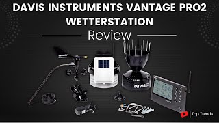 Davis Instruments 6152 Vantage Pro2 Funk Wetterstation Review - Beste Wetterstation für Heimgebrauch