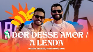 WS - Gustavo Lima -  A Dor desse Amor - A Lenda