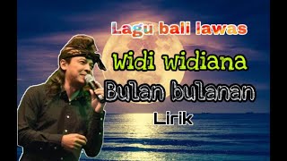 Download lagu Widi Widiana - Bulan Bulanan || Lirik || Lagu Bali Lawas mp3 Download lagu Widi Widiana - Bulan Bulanan || Lirik || Lagu Bali Lawas mp3