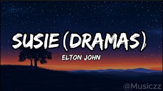 Elton John - Susie (Dramas) (Lyrics)