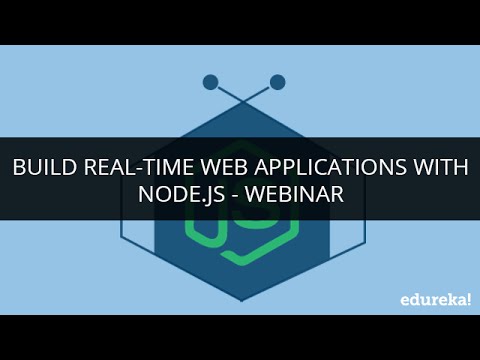 Build Real-Time Web Applications With Node.js | Edureka