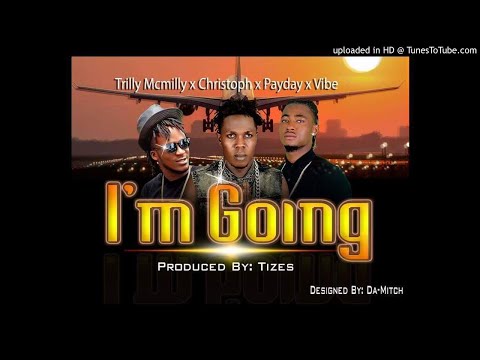 Trilly McMilly Ft. Christoph x PayDay Vibes - I'm Going (NEW MUSIC 2019)