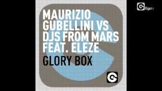 MAURIZIO GUBELLINI vs DJS FROM MARS Feat ELEZE - Glory Box