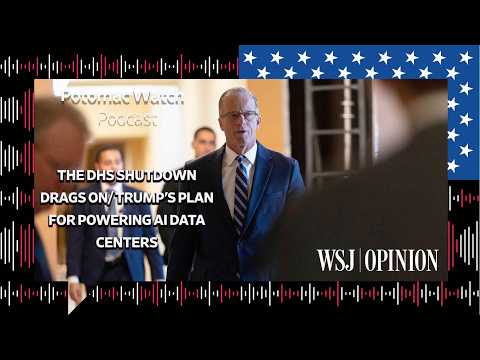 The DHS Shutdown Drags On / Trump's Plan for Powering AI Data Centers
