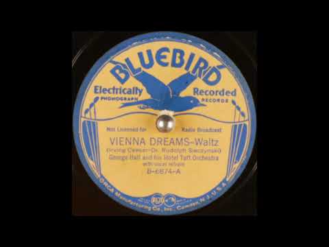 George Hall & his Hotel Taft Orchestra - Vienna Dreams (1937)