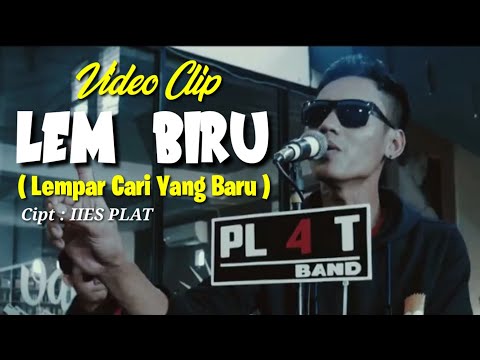 Video Clip PLAT BAND - LEM BIRU #IIESPLATCHANNEL #Hitssingle #viral #lagupopuler #tranding #original