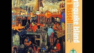Jon Hassel: Earthquake Island (Full album)