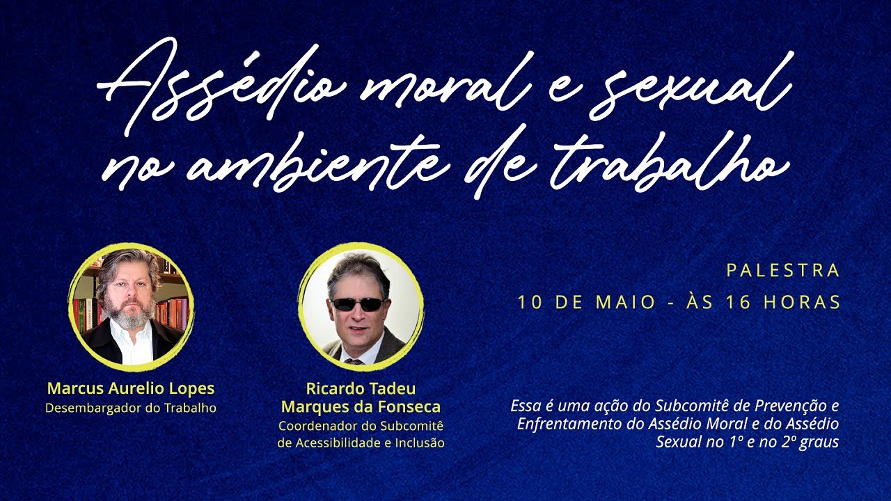 Palestra "Assédio Moral e Sexual no Ambiente de Trabalho" (10/05/2024 16h)