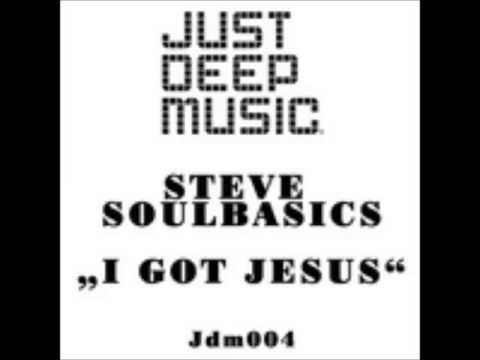 Steve SoulBasics - I Got Jesus (Sunset Dub Mix)