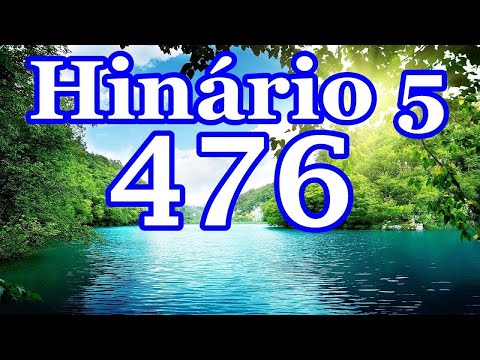 Hino 476 CCB Com Letra |  hinos ccb |  Deixai a Mim vir os pequeninos |  Hinário 5 Cantado |