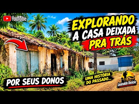 EXPLORANDO UMA CASA VELHA NO SÍTIO PAU D’ARCO…