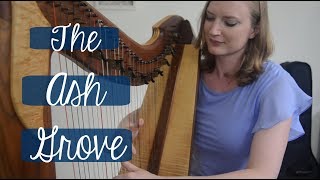 The Ash Grove (Let All Things Now Living) Tiffany Schaefer, Harp