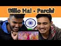 Billo Hai | Parchi |Indian REACTION |  Sahara feat Manj Musik & Nindy Kaur