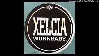 Xelcia - Workbaby! (Tin Tin Out Remix) (Stress Records)