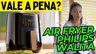 ???? ATENÇÃO Airfryer Philips Walita Vale a Pena  Veja o Que Eu Descobri!