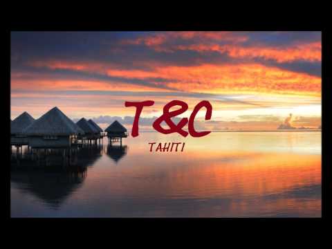 T&C - Tahiti (Original Mix)