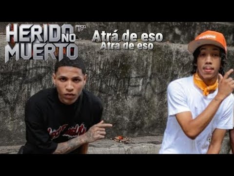 Atrá de eso que andamos chapo240 relambio 240 herido no muerto (video oficial)