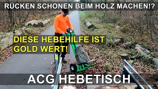 Rücken schonen beim Holz machen–diese Hebehilfe ist Gold wert! | Buche am Polter #4 | ACG Hebetisch