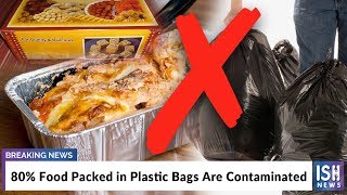 80% Food Packed in Plastic Bags Are Contaminated.