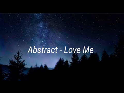 Abstract - Love me (feat-Aspen Dawn)[lyrics]