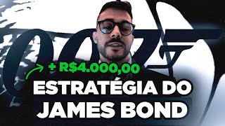 James Bond Strategy: Tested Live to R$30,000
