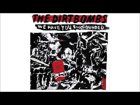 The Dirt Bombs - We Have You Surrounded (2008)