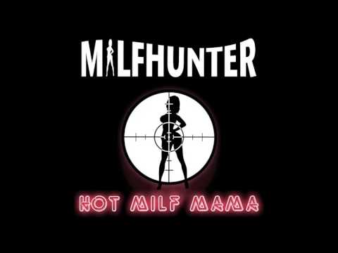 MILFHUNTER - HOT MILF MAMA (FULL EP)