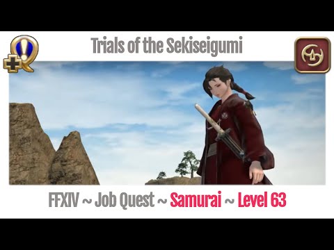 FFXIV Samurai Level 63 Job Quest ~ Stormblood ~ Trials of the Sekiseigumi