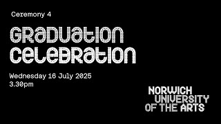 Norwich University of the Arts Graduation Celebrations - Wednesday 16 July 2025, 3.30pm