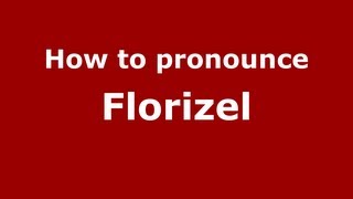 How to pronounce Florizel