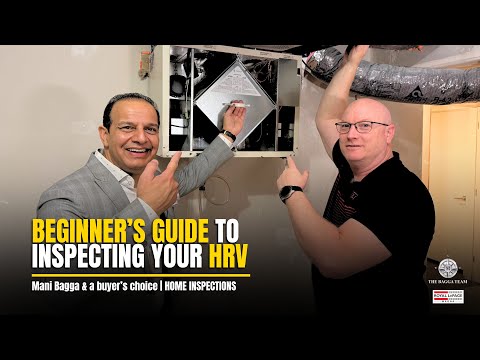 Beginner’s Guide to Inspecting Your HRV  | Mani Bagga | A Buyer's Choice Home