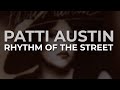 Patti Austin - Rhythm Of The Street (Official Audio)