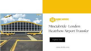 Minicabride  London Heathrow Airport taxi Transfer