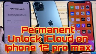 Permanent Unlock iCloud Activation Lock On iPhone 12 Pro max ,Unlock online 2021