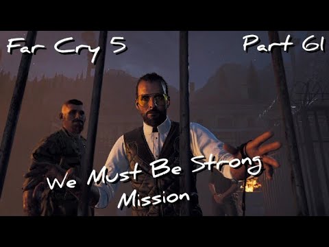 Far Cry 5 We Must Be Strong Mission Pt 61