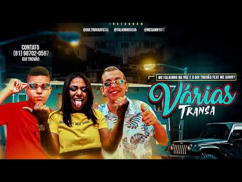 MC FALKINHO E GUI TROVÃO FEAT. MC DANNY - VÁRIAS TRANSA - REMIX BREGA FUNK
