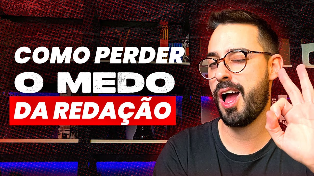 Como perder o medo da redação
