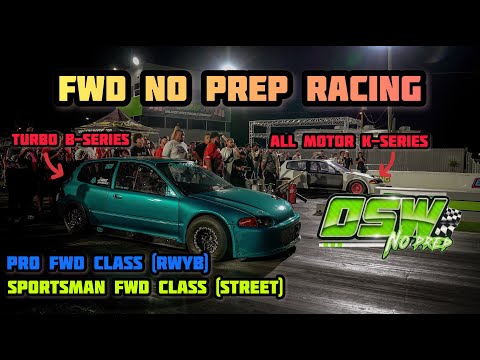 FWD NO PREP SHOOTOUT @ OSW. RWYB & STREET CLASS. ALL MOTOR K20, TURBO B-SERIES, V6 MIRAGE , & MORE