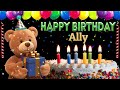 Ally Happy Birthday To You Happy Birthday Song Name Ally