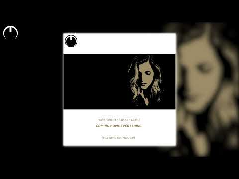 Maratone feat. Danny Claire - Coming Home Everything (Multividéo85 Mashup)