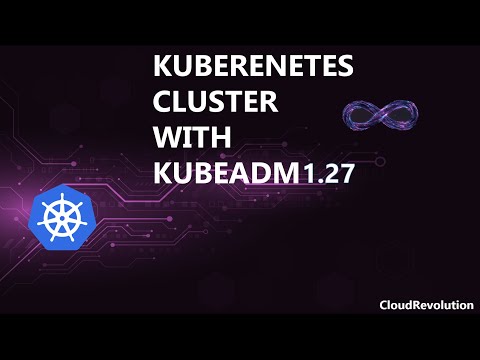 Creating a Kubernetes Cluster version 1.27 with Kubeadm | CloudRevolution #kubernetes #devops #aws