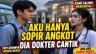 Download lagu Aku Hanya Sopir Angkot, Tapi Dia Dokter Cantik yang Mencintaiku | Kisah Cinta Bikin Nangis Part 1 mp3 Download lagu Aku Hanya Sopir Angkot, Tapi Dia Dokter Cantik yang Mencintaiku | Kisah Cinta Bikin Nangis Part 1 mp3